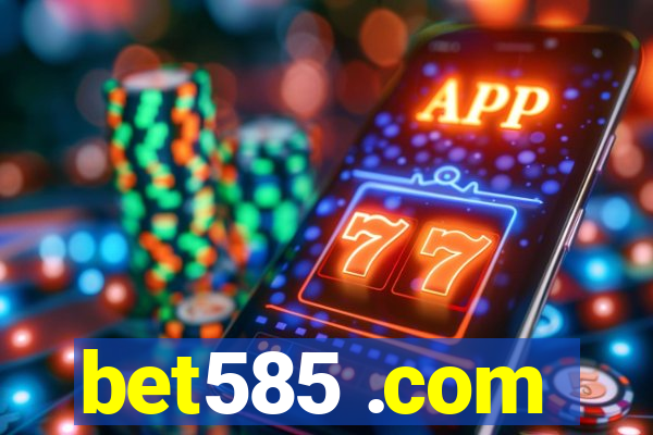 bet585 .com