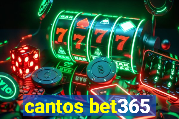 cantos bet365