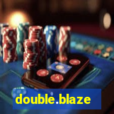 double.blaze