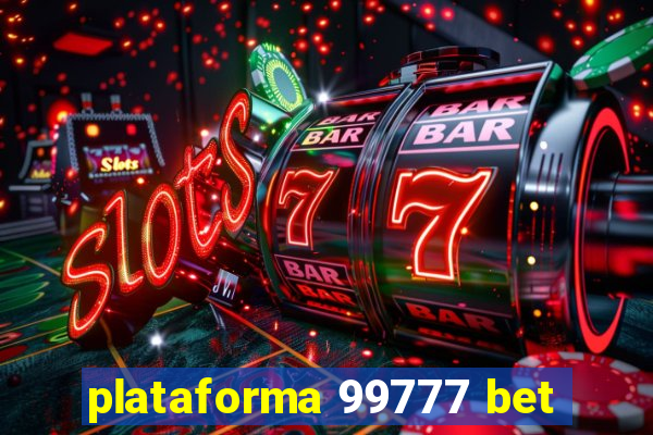 plataforma 99777 bet