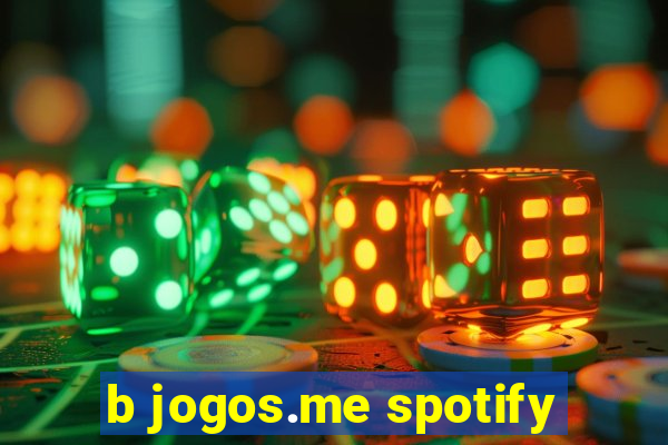 b jogos.me spotify
