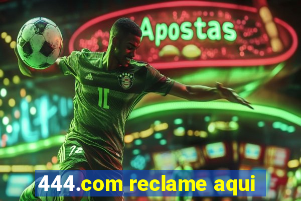 444.com reclame aqui