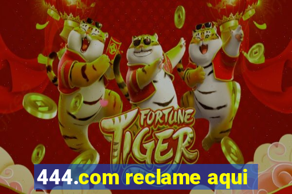 444.com reclame aqui