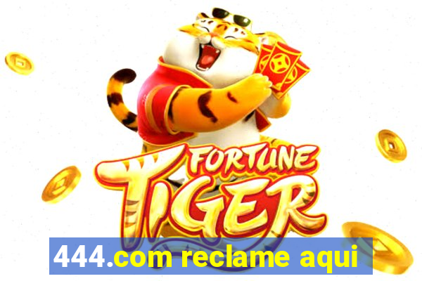 444.com reclame aqui