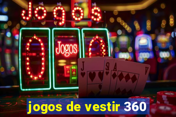 jogos de vestir 360