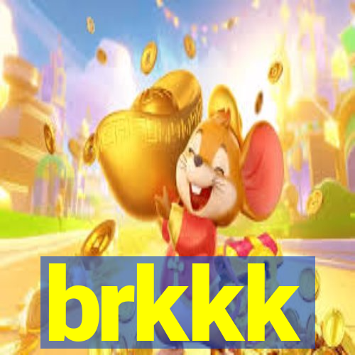 brkkk