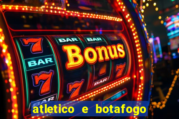 atletico e botafogo ao vivo radio
