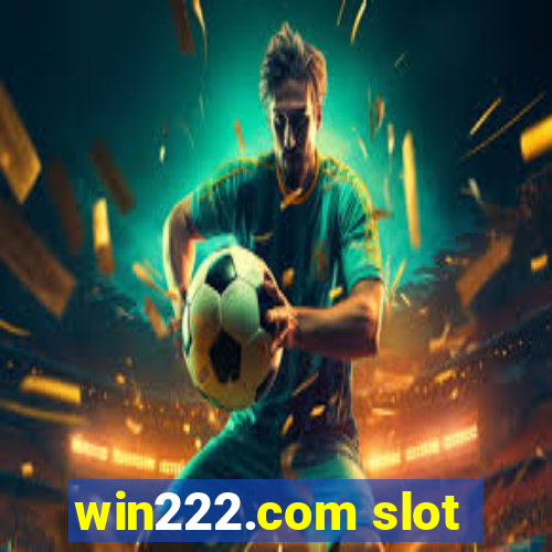 win222.com slot