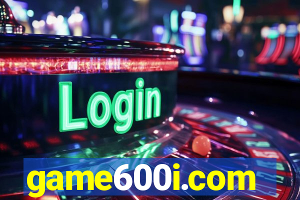 game600i.com