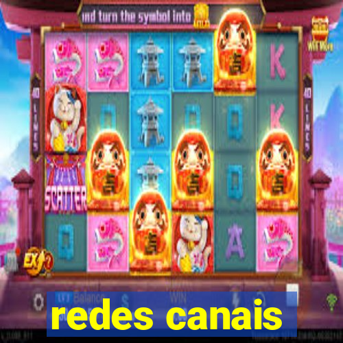 redes canais