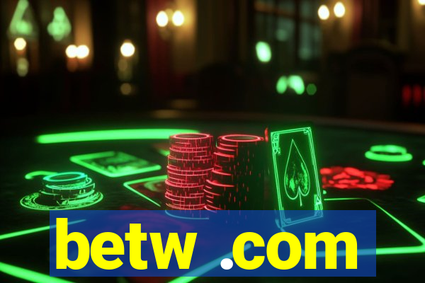 betw .com