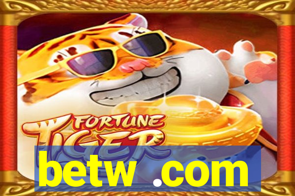 betw .com