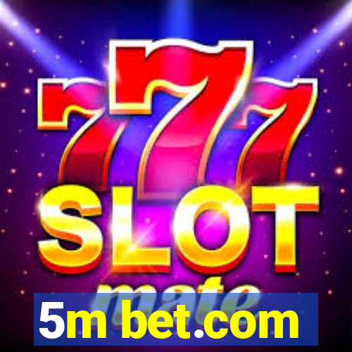 5m bet.com