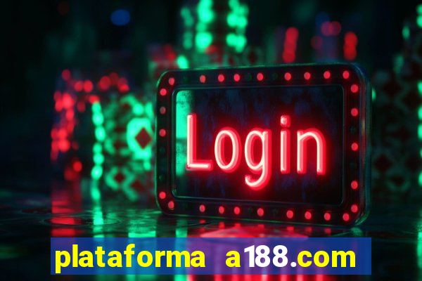 plataforma a188.com paga mesmo