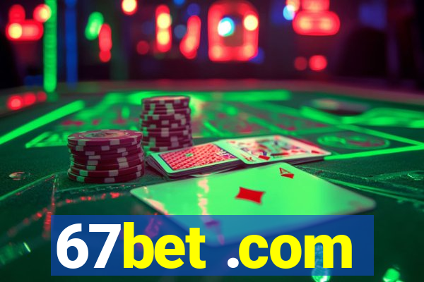 67bet .com