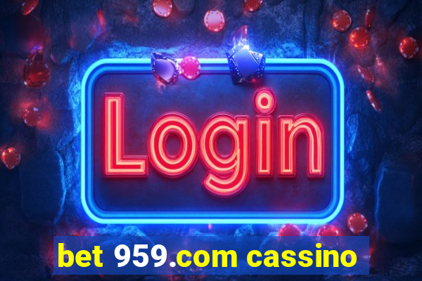 bet 959.com cassino