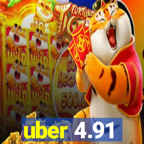 uber 4.91