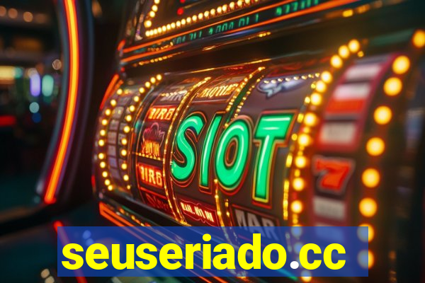seuseriado.cc