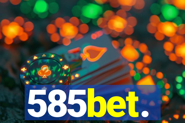 585bet.
