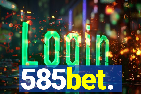 585bet.