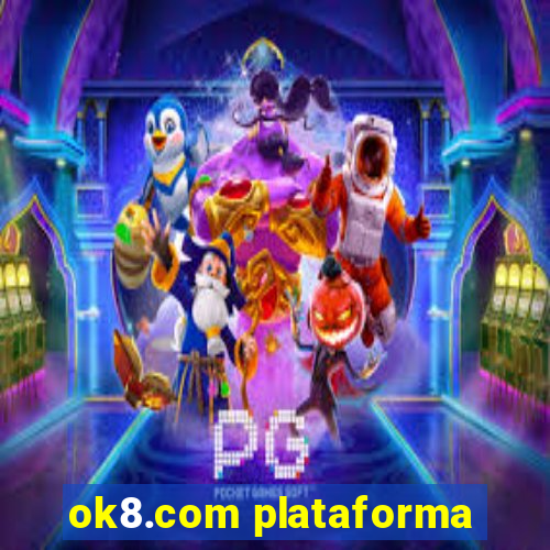 ok8.com plataforma