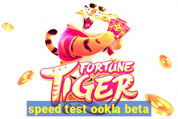 speed test ookla beta