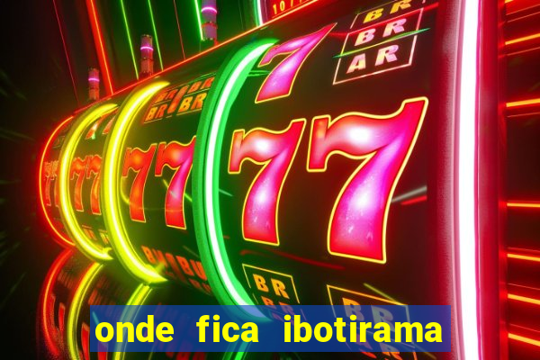 onde fica ibotirama na bahia