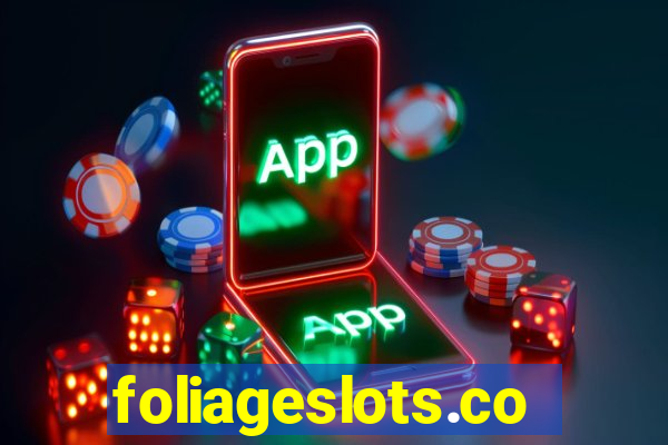 foliageslots.com