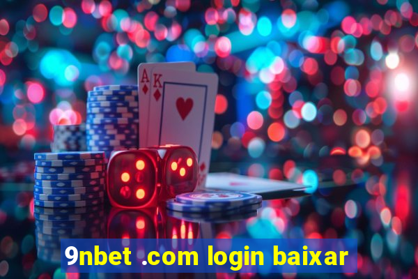 9nbet .com login baixar