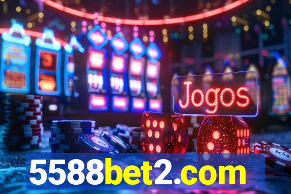 5588bet2.com