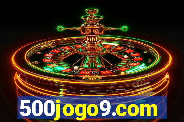 500jogo9.com