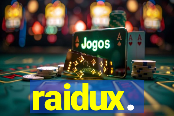 raidux.
