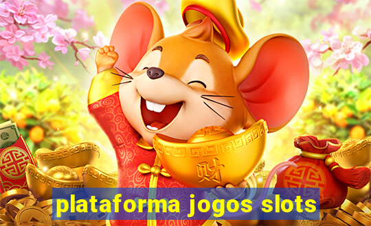 plataforma jogos slots