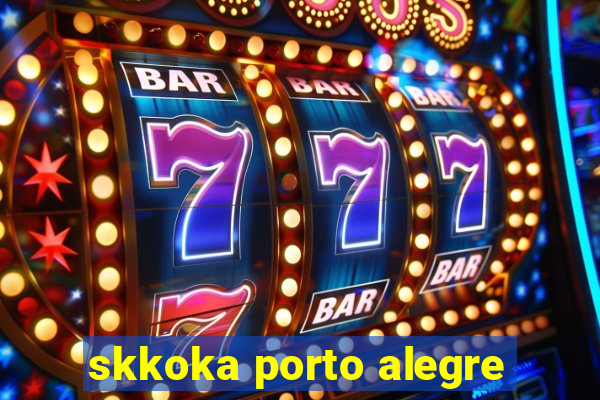 skkoka porto alegre