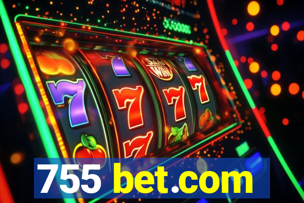 755 bet.com