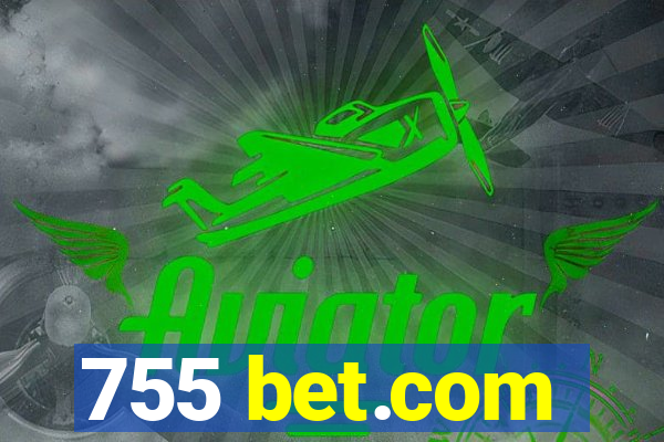 755 bet.com