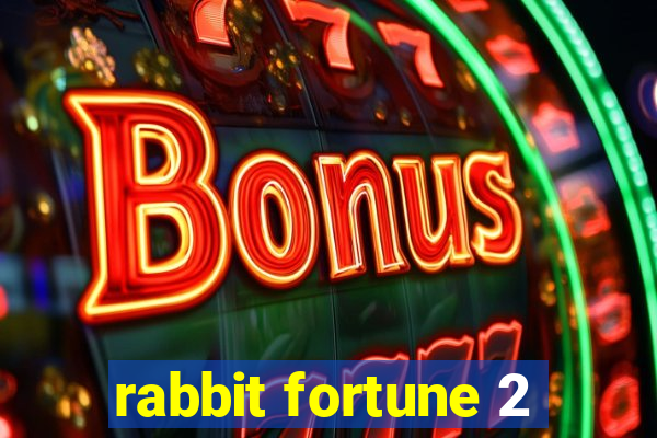 rabbit fortune 2