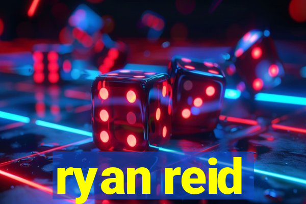 ryan reid