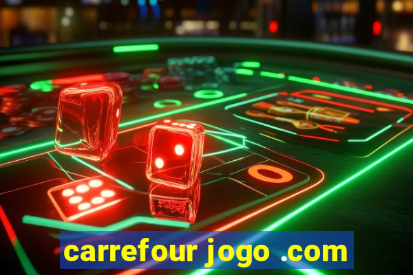 carrefour jogo .com