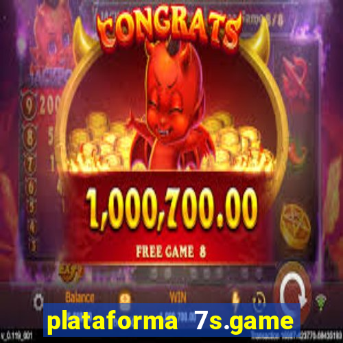 plataforma 7s.game paga mesmo