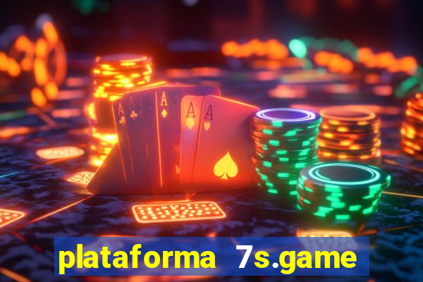 plataforma 7s.game paga mesmo