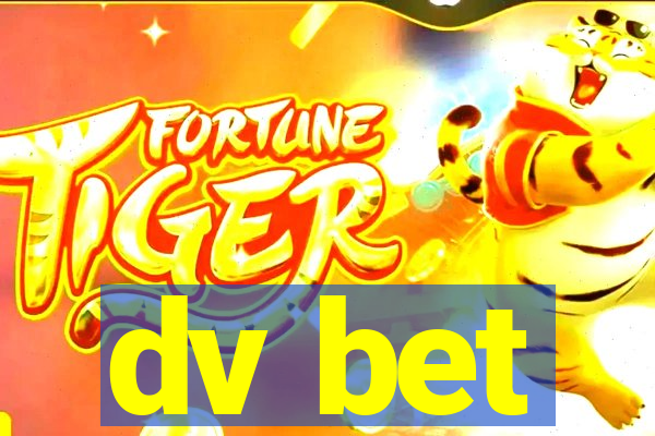 dv bet