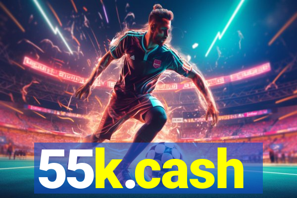 55k.cash