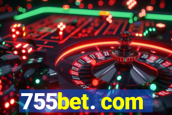 755bet. com