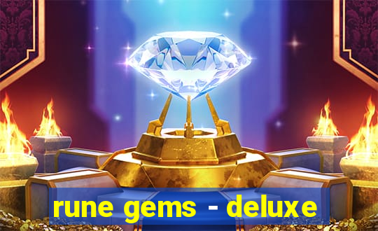 rune gems - deluxe