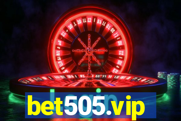 bet505.vip
