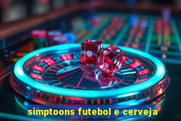 simptoons futebol e cerveja
