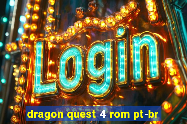 dragon quest 4 rom pt-br