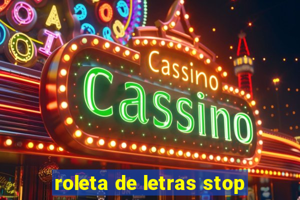 roleta de letras stop