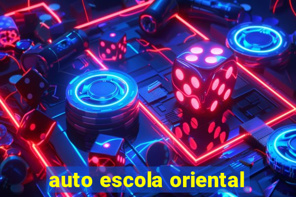 auto escola oriental